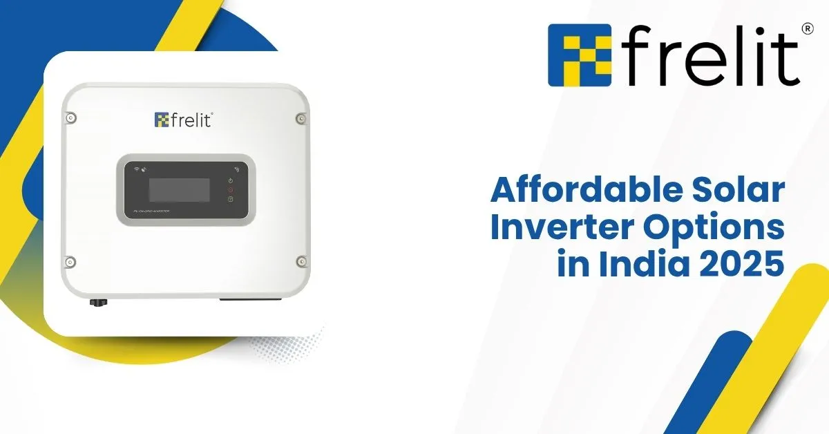 Affordable Solar Inverter Options in India 2025